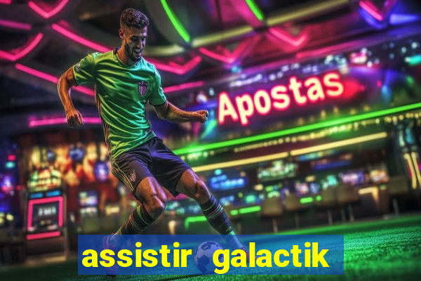 assistir galactik football dublado